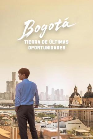 Bogotá: Tierra De últimas Oportunidades