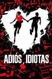 Adiós, Idiotas [Subtitulado]
