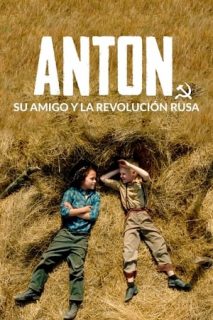 Anton, Su Amigo Y La Revolución Rusa [Spanish]