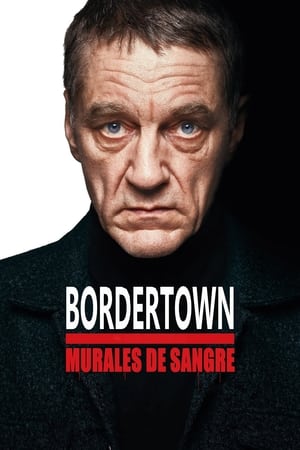 Bordertown: Murales De Sangre