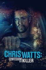 Chris Watts: Confessions Of A Killer (720p)