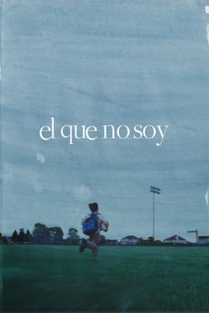 El Que No Soy