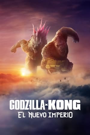 Godzilla Y Kong: El Nuevo Imperio