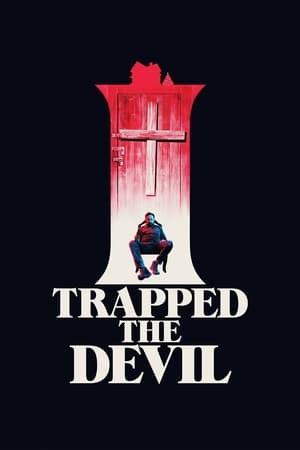 I Trapped The Devil