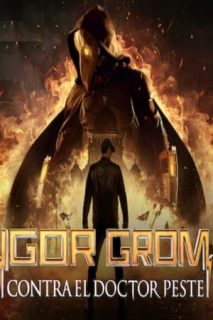 Igor Grom Contra El Doctor Peste [Subtitulado]