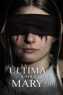 La Última Cosa Que Mary Vio [Subtitulado]
