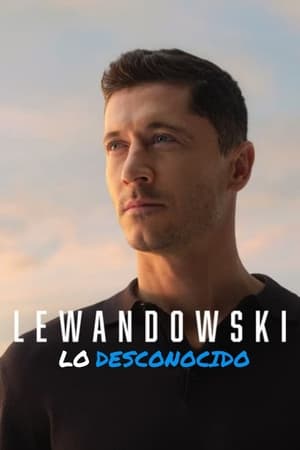 Lewandowski: Lo Desconocido