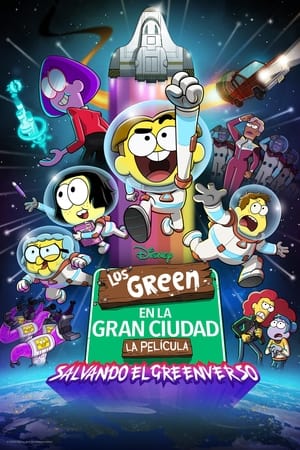 Los Green En La Gran Ciudad, La Película: Salvando El Greenverso