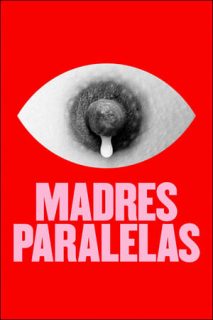 Madres Paralelas [Spanish]