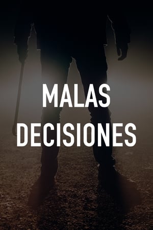 Malas Decisiones