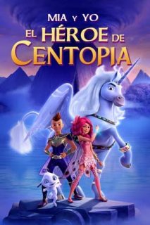 Mia Y Yo: El Héroe De Centopia [Subtitulado]