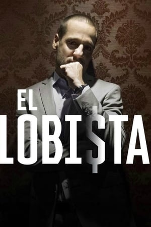 El Lobista Temporada 1 Capitulo 10