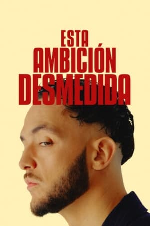 Esta Ambición Desmedida