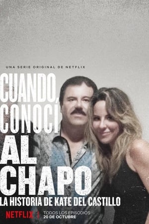Cuando Conocí Al Chapo