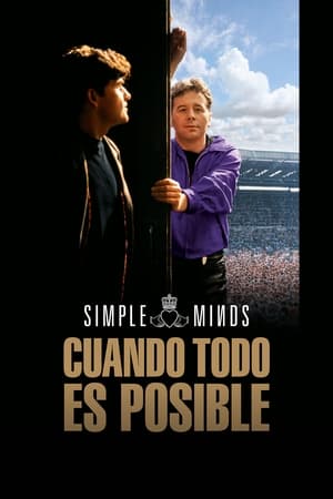 Simple Minds: Cuando Todo Es Posible