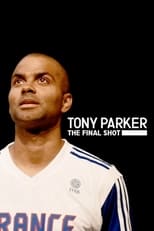 Póster Tony Parker: The Final Shot (720p)