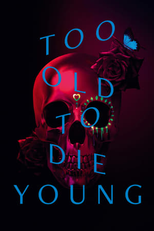 Demasiado viejo para morir joven 1x01