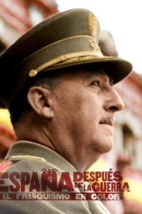 España después de la guerra: El Franquismo en color