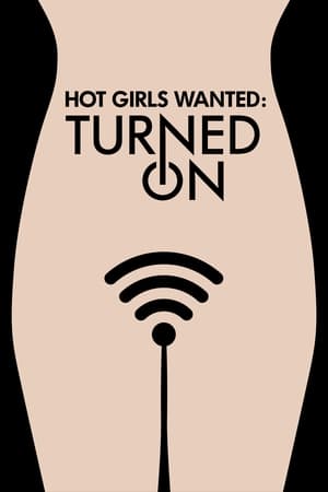 Hot Girls Wanted: Turned On 1x01
