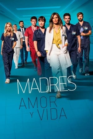 Madres: amor y vida 1x01