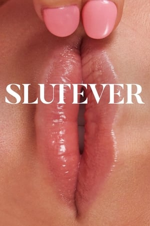Slutever 1x01